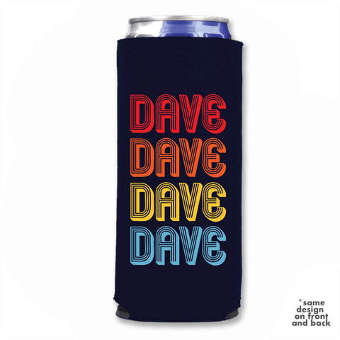 Dave Dave Dave Dave  - Slim Can Cooler